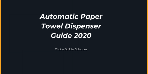 Automatic Paper Towel Dispenser Guide 2021